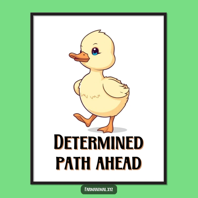 Funny Duckling Waddling Poster: Hilarious Farm Art for Motivated Minds