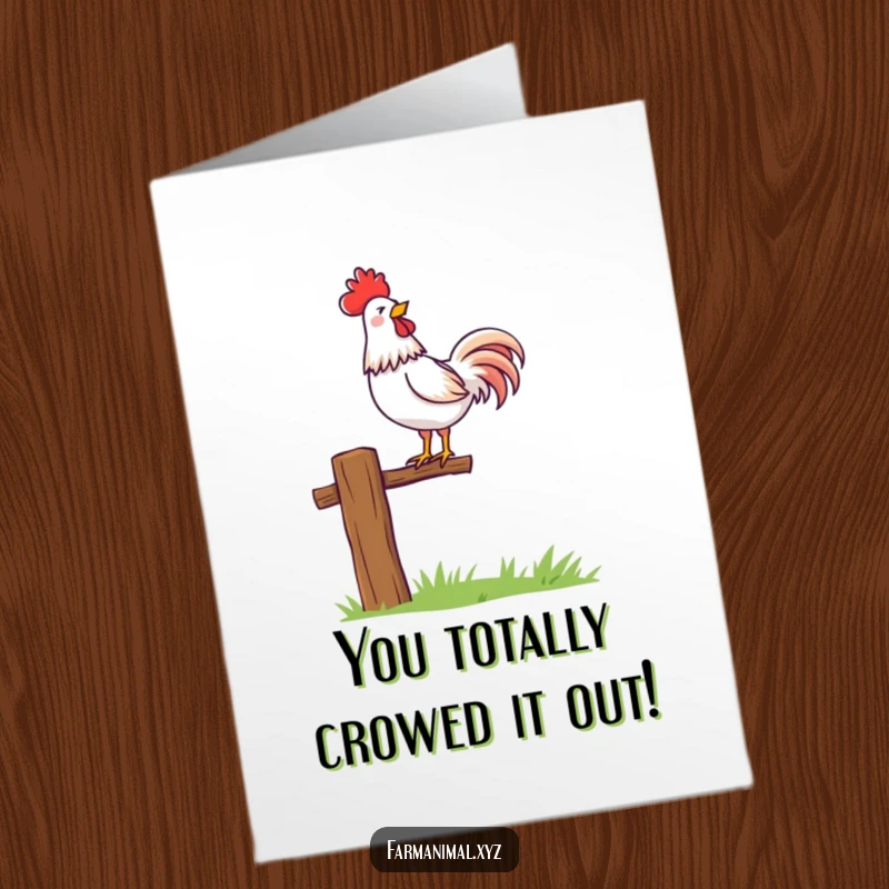 Funny Free Printable Congrats Card: A proud rooster atop a fence post crows triumphantly, signifying a successful achievement. Hear ye, hear ye!