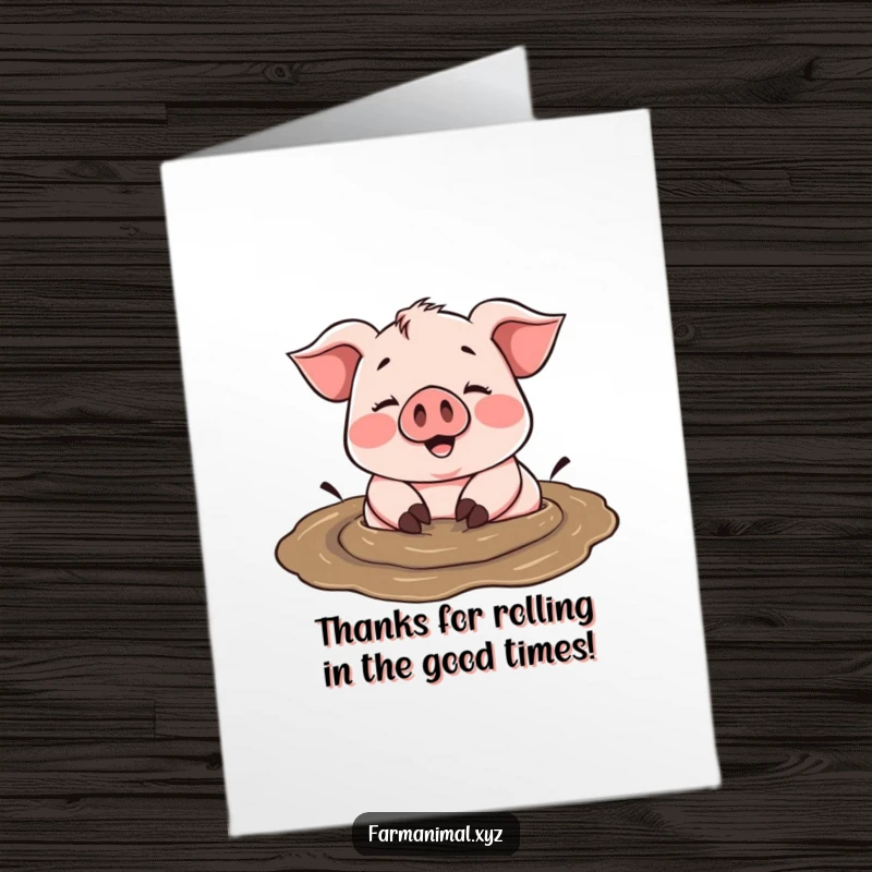 Funny Free Printable Thank You Card: Cheerful pig happily rolling in a mud puddle, messy expression of thanks, downloadable unique card.