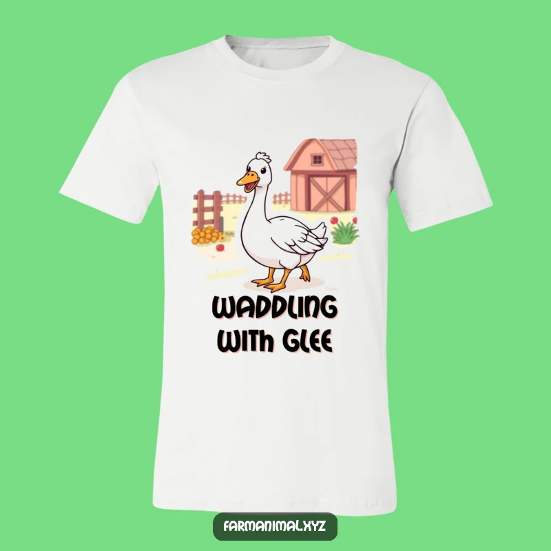 Funny Farm Goose T-Shirt: Waddle with Joy, Perfect Farm Animal Gift
